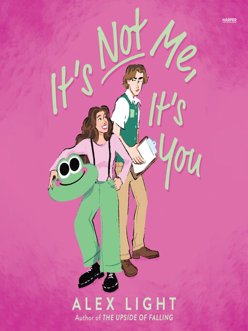 Title details for It's Not Me, It's You by Alex Light - Available